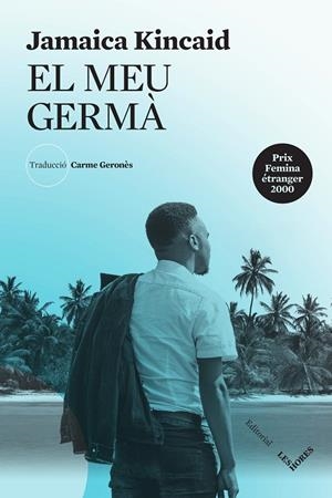 El meu germà | 9788412398151 | Jamaica Kincaid | Llibres.cat | Llibreria online en català | La Impossible Llibreters Barcelona