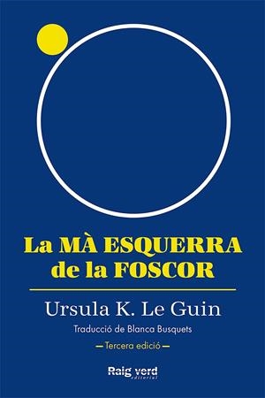 La mà esquerra de la foscor (rústica, 3a edició) | 9788419206947 | K. Le Guin, Ursula | Llibres.cat | Llibreria online en català | La Impossible Llibreters Barcelona