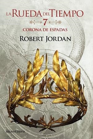 La Rueda del Tiempo nº 07/14 La Corona de Espadas | 9788445007068 | Jordan, Robert | Llibres.cat | Llibreria online en català | La Impossible Llibreters Barcelona