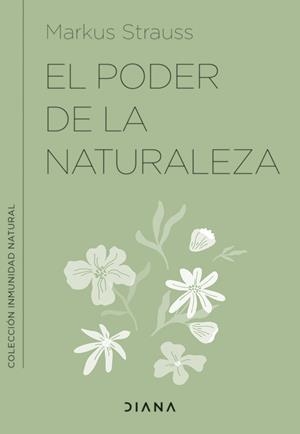 El poder de la naturaleza | 9788411190237 | Strauss, Dr. Markus | Llibres.cat | Llibreria online en català | La Impossible Llibreters Barcelona
