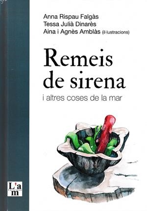 Remeis de sirena i altres coses de la mar | 9788412511369 | Rispau Falgàs, Anna/Julià Dinarès, Tessa | Llibres.cat | Llibreria online en català | La Impossible Llibreters Barcelona