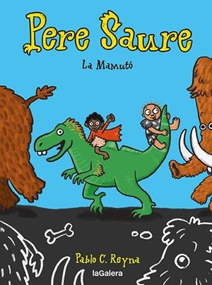 Pere Saure 2. La Mamutó | 9788424673000 | Reyna, Pablo C | Llibres.cat | Llibreria online en català | La Impossible Llibreters Barcelona