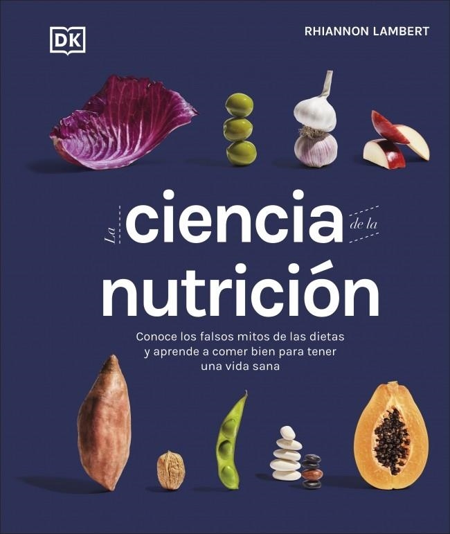 La ciencia de la nutrición | 9780241582404 | Lambert, Rhiannon | Llibres.cat | Llibreria online en català | La Impossible Llibreters Barcelona