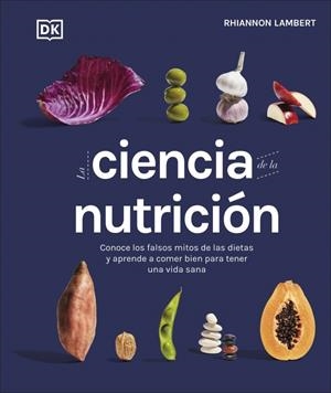 La ciencia de la nutrición | 9780241582404 | Lambert, Rhiannon | Llibres.cat | Llibreria online en català | La Impossible Llibreters Barcelona