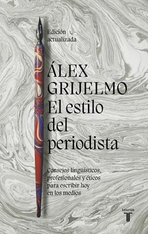 El estilo del periodista (2022) | 9788430625413 | Grijelmo, Álex | Llibres.cat | Llibreria online en català | La Impossible Llibreters Barcelona