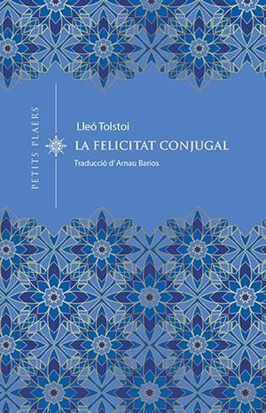 Felicitat conjugal | 9788418908743 | Tolstoi, Lev | Llibres.cat | Llibreria online en català | La Impossible Llibreters Barcelona