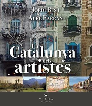La Catalunya dels artistes | 9788418908750 | Bes Lozano, Jordi/Farran Llorca, Aure | Llibres.cat | Llibreria online en català | La Impossible Llibreters Barcelona