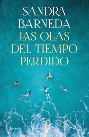 Las olas del tiempo perdido | 9788408261919 | Barneda, Sandra | Llibres.cat | Llibreria online en català | La Impossible Llibreters Barcelona