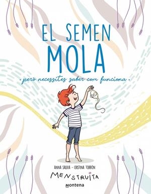El semen mola | 9788419357724 | Torrón (Menstruita), Cristina/Salvia, Anna | Llibres.cat | Llibreria online en català | La Impossible Llibreters Barcelona