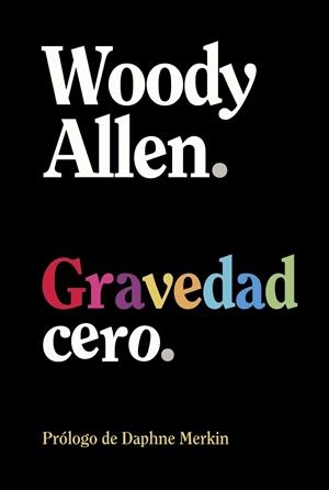 Gravedad cero | 9788413629926 | Allen, Woody | Llibres.cat | Llibreria online en català | La Impossible Llibreters Barcelona