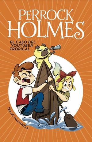 Perrock Holmes 6 - El caso del youtuber tropical | 9788490438299 | Palmiola, Isaac | Llibres.cat | Llibreria online en català | La Impossible Llibreters Barcelona