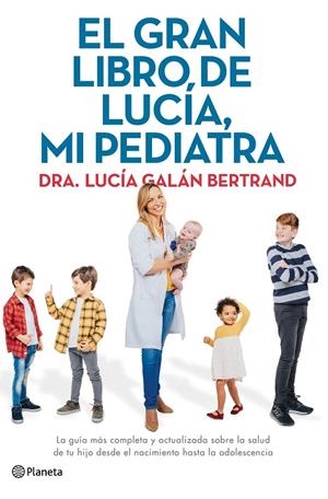 El gran libro de Lucía, mi pediatra | 9788408226789 | Galán Bertrand, Lucía | Llibres.cat | Llibreria online en català | La Impossible Llibreters Barcelona