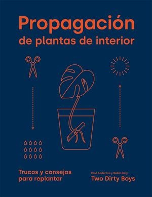 Propagación de plantas de interior | 9788419043085 | Anderton, Paul/Daly, Robin | Llibres.cat | Llibreria online en català | La Impossible Llibreters Barcelona