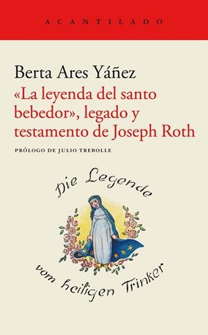 «La leyenda del santo bebedor», legado y testamento de Joseph Roth | 9788419036148 | Ares Yáñez, Berta | Llibres.cat | Llibreria online en català | La Impossible Llibreters Barcelona