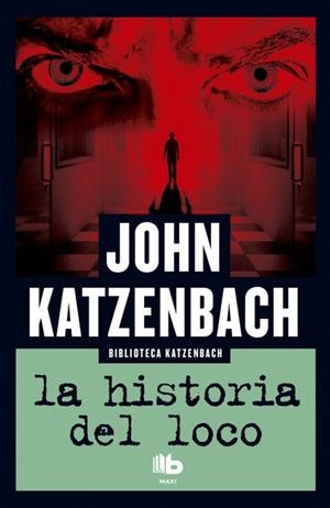 La historia del loco | 9788490703960 | Katzenbach, John | Llibres.cat | Llibreria online en català | La Impossible Llibreters Barcelona