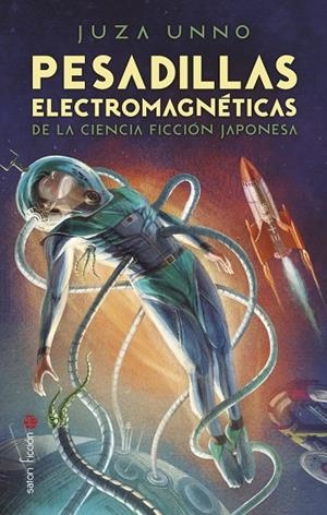 PESADILLAS ELECTROMAGNETICAS DE LA CIENCIA FICCION | 9788419035233 | Unno, Juza | Llibres.cat | Llibreria online en català | La Impossible Llibreters Barcelona
