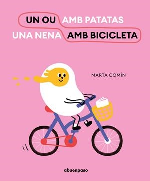 Un ou en bicicleta | 9788417555832 | Comín, Marta | Llibres.cat | Llibreria online en català | La Impossible Llibreters Barcelona