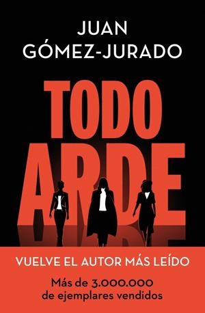Todo arde | 9788466672474 | Gómez-Jurado, Juan | Llibres.cat | Llibreria online en català | La Impossible Llibreters Barcelona