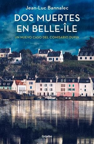 Dos muertes en Belle-Île (Comisario Dupin 10) | 9788425361753 | Bannalec, Jean-Luc | Llibres.cat | Llibreria online en català | La Impossible Llibreters Barcelona
