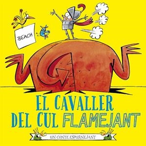 El cavaller del cul flamejant | 9788491455882 | Beach | Llibres.cat | Llibreria online en català | La Impossible Llibreters Barcelona