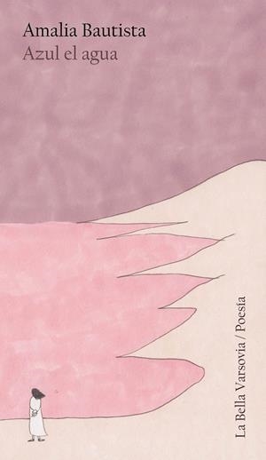 AZUL EL AGUA | 9788412437942 | Bautista, Amalia | Llibres.cat | Llibreria online en català | La Impossible Llibreters Barcelona