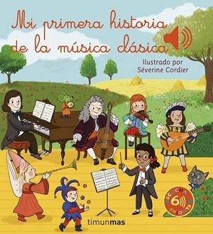 Mi primera historia de la música clásica | 9788408257059 | Cordier, Séverine | Llibres.cat | Llibreria online en català | La Impossible Llibreters Barcelona