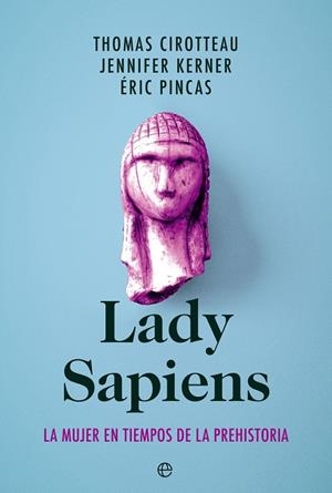 Lady Sapiens | 9788413843940 | Cirotteau, Thomas/Kerner, Jennifer/Pincas, Éric | Llibres.cat | Llibreria online en català | La Impossible Llibreters Barcelona