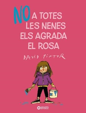 No a totes les nenes els agrada el rosa | 9788448955687 | Pintor, David | Llibres.cat | Llibreria online en català | La Impossible Llibreters Barcelona
