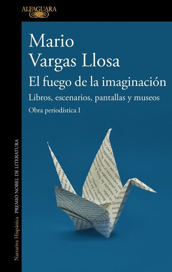 El fuego de la imaginación: Libros, escenarios, pantallas y museos (Obra periodí | 9788420460383 | Vargas Llosa, Mario | Llibres.cat | Llibreria online en català | La Impossible Llibreters Barcelona