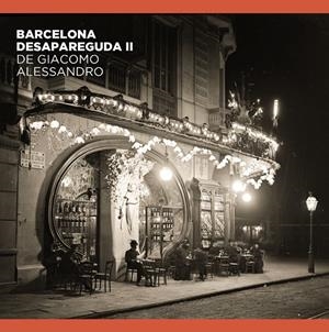 Barcelona desapareguda de Giacomo Alessandro II | 9788491564263 | Comas Parer, Enric/Alvarez, Jorge/Oliva Pascuet, Víctor | Llibres.cat | Llibreria online en català | La Impossible Llibreters Barcelona