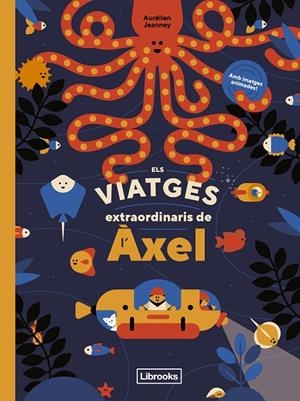 Els viatges extraordinaris de l'Àxel | 9788412586107 | Aurélien Jeanney | Llibres.cat | Llibreria online en català | La Impossible Llibreters Barcelona
