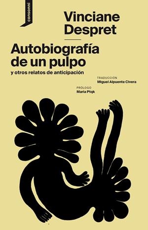 Autobiografía de un pulpo y otros relatos de anticipación | 9788416205899 | Despret, Vinciane | Llibres.cat | Llibreria online en català | La Impossible Llibreters Barcelona