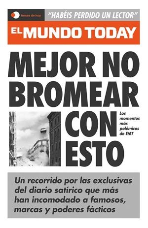 Mejor no bromear con esto | 9788499989440 | El Mundo Today | Llibres.cat | Llibreria online en català | La Impossible Llibreters Barcelona