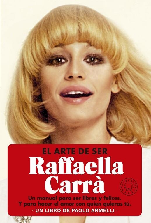 El arte de ser Raffella Carrà | 9788419172709 | Armelli, Paolo | Llibres.cat | Llibreria online en català | La Impossible Llibreters Barcelona
