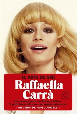 El arte de ser Raffella Carrà | 9788419172709 | Armelli, Paolo | Llibres.cat | Llibreria online en català | La Impossible Llibreters Barcelona