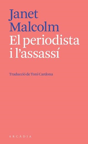 El periodista i l'assassí | 9788412542738 | Janet Malcolm | Llibres.cat | Llibreria online en català | La Impossible Llibreters Barcelona
