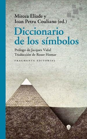 Diccionario de los símbolos | 9788417796716 | Eliade, Mircea/Petru Couliano, Ioan/Vidal, Jacques | Llibres.cat | Llibreria online en català | La Impossible Llibreters Barcelona