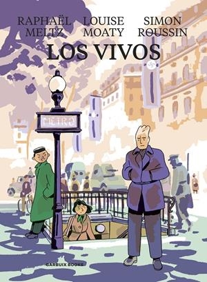 Los vivos | 9788419393029 | Meltz, Raphaël/Moaty, Louise/Roussin, Simon | Llibres.cat | Llibreria online en català | La Impossible Llibreters Barcelona