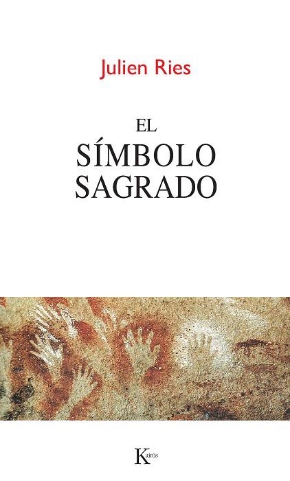 El símbolo de lo sagrado | 9788499882383 | Ries, Julien | Llibres.cat | Llibreria online en català | La Impossible Llibreters Barcelona