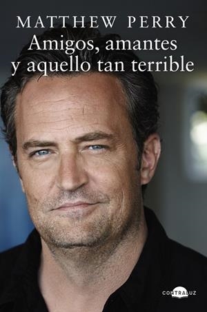 Amigos, amantes y aquello tan terrible | 9788418945328 | Perry, Matthew | Llibres.cat | Llibreria online en català | La Impossible Llibreters Barcelona