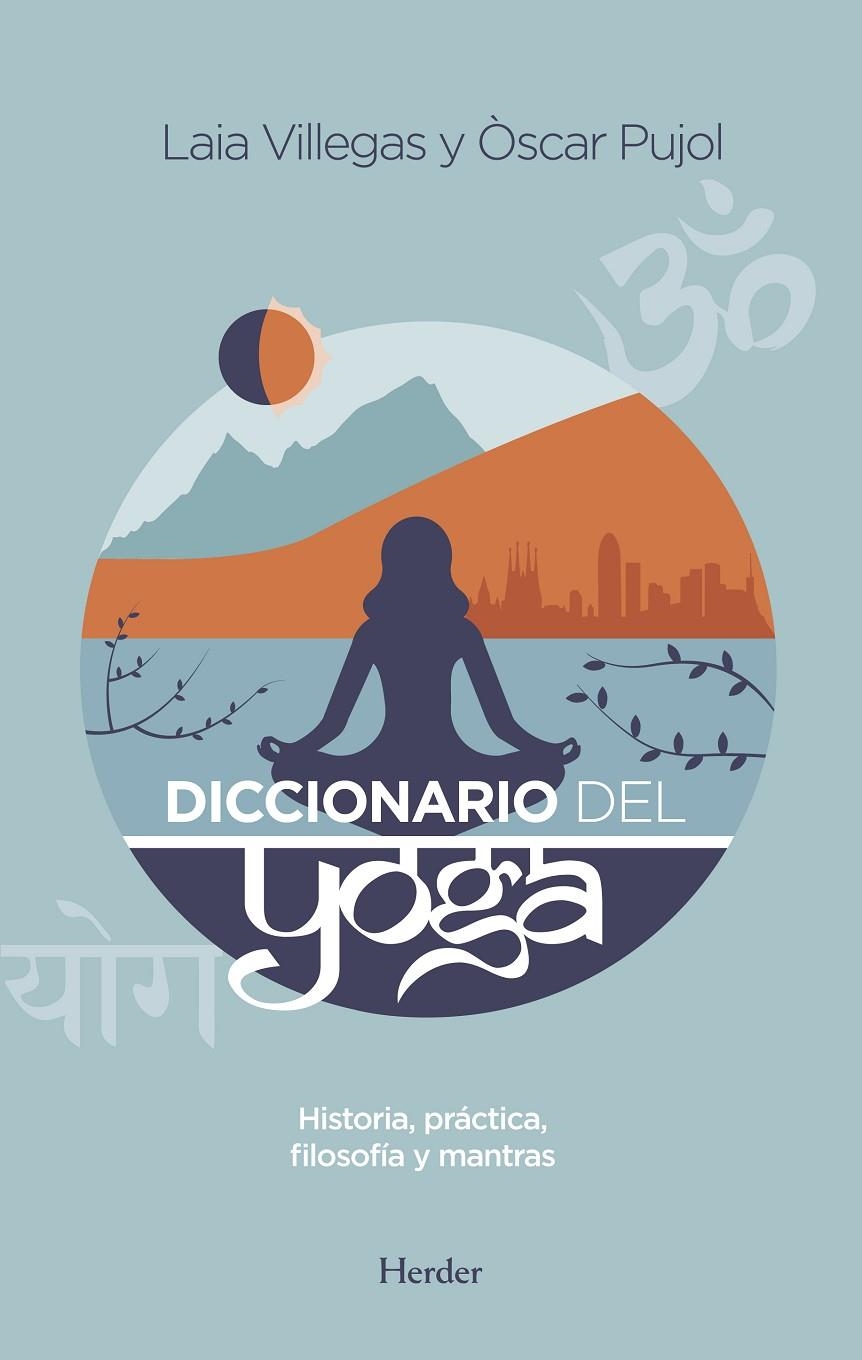 Diccionario del Yoga | 9788425437700 | Villegas, Laia/Pujol, Òscar | Llibres.cat | Llibreria online en català | La Impossible Llibreters Barcelona