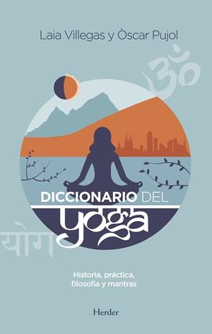 Diccionario del Yoga | 9788425437700 | Villegas, Laia/Pujol, Òscar | Llibres.cat | Llibreria online en català | La Impossible Llibreters Barcelona