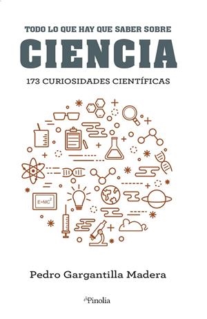 Todo lo que hay que saber de Ciencia | 9788418965203 | Pedro Gargantilla Madera | Llibres.cat | Llibreria online en català | La Impossible Llibreters Barcelona