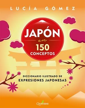 JAPÓN EN 150 CONCEPTOS | 9788412477689 | Gómez González, Lucía | Llibres.cat | Llibreria online en català | La Impossible Llibreters Barcelona