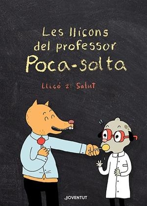Les lliçons del professor Poca-solta. Lliçó 2: Salut | 9788426147974 | Gravel, Elise | Llibres.cat | Llibreria online en català | La Impossible Llibreters Barcelona