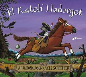 El Ratolí Lladregot | 9788413492353 | Donaldson, Julia | Llibres.cat | Llibreria online en català | La Impossible Llibreters Barcelona