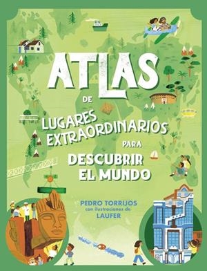 Atlas de lugares extraordinarios para descubrir el mundo | 9788448862657 | Torrijos, Pedro | Llibres.cat | Llibreria online en català | La Impossible Llibreters Barcelona