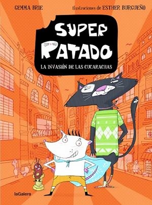 Super Ratado 1. La invasión de las cucarachas | 9788424672829 | BRIE, GEMMA | Llibres.cat | Llibreria online en català | La Impossible Llibreters Barcelona