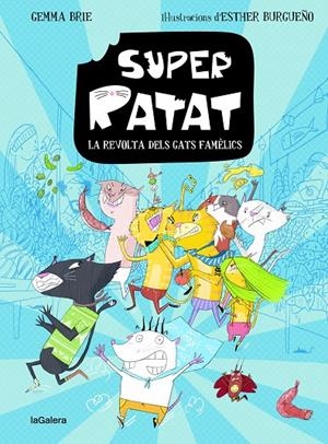 Super Ratat 2. La revolta dels gats famèlics | 9788424672812 | Brie, Gemma | Llibres.cat | Llibreria online en català | La Impossible Llibreters Barcelona
