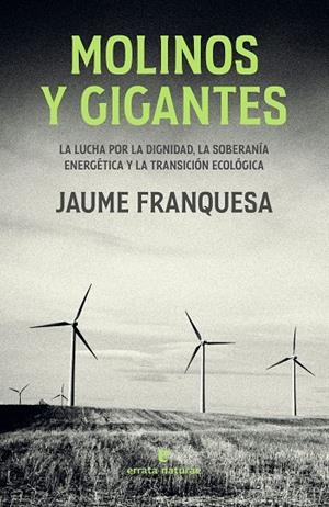 Molinos y gigantes | 9788419158239 | Franquesa, Jaume | Llibres.cat | Llibreria online en català | La Impossible Llibreters Barcelona